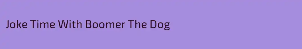 Joke Time With Boomer The Dog